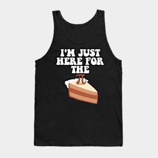 Pi Day Pie I'm Just Here For The Pi Funny Math Teacher Kids Tank Top